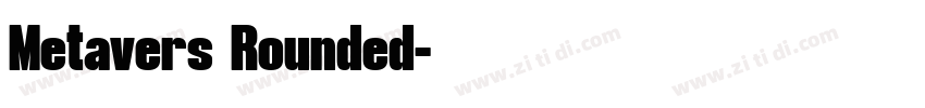 Metavers Rounded字体转换